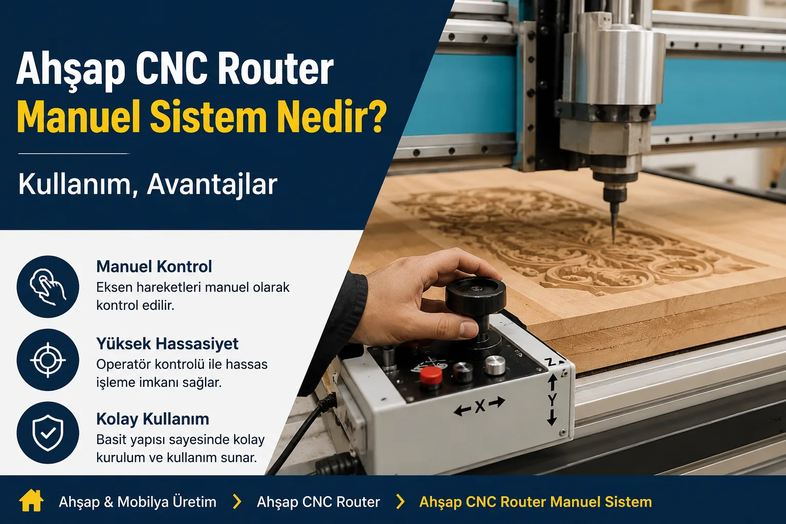 Ahşap CNC Router Manuel Sistem Nedir? Kullanım, Avantajlar
